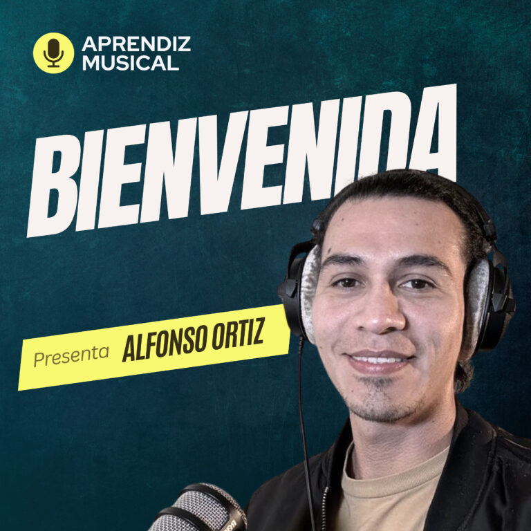 Ep. 0 – Bienvenida a Aprendiz Musical – El Podcast